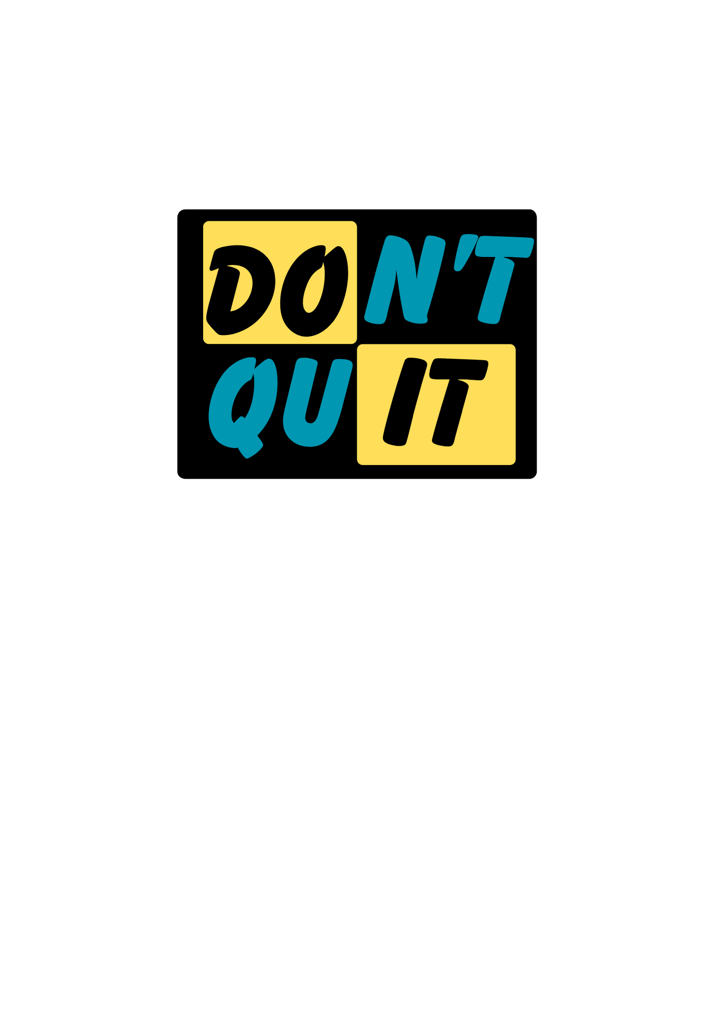 "Don't Quit" Unisex T-Shirt