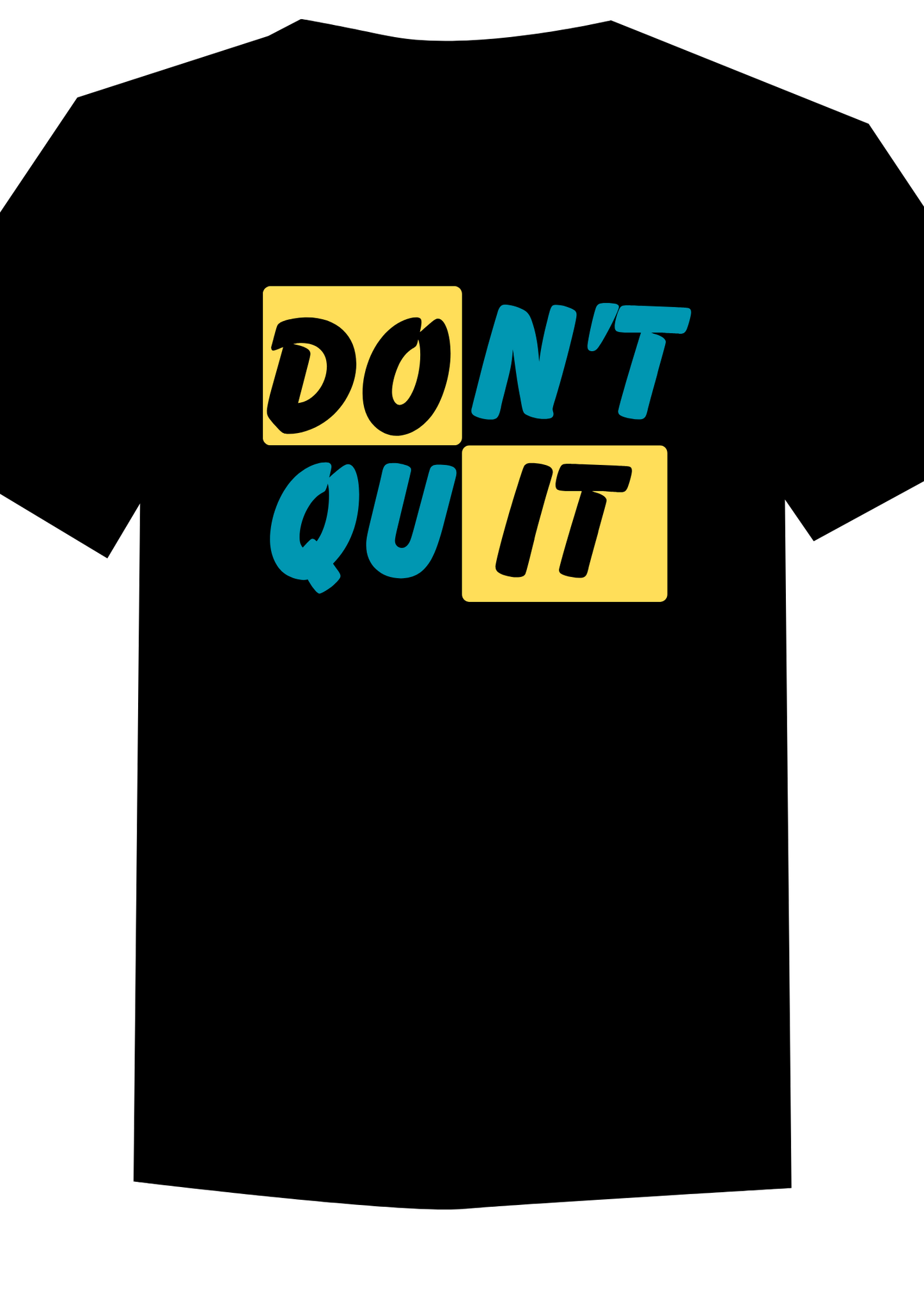"Don't Quit" Unisex T-Shirt