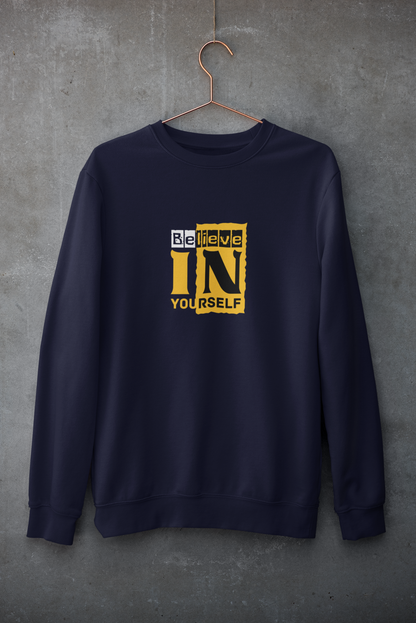 Believe in yourself Sweatshirt – Unisex Premium Cotton Fleece