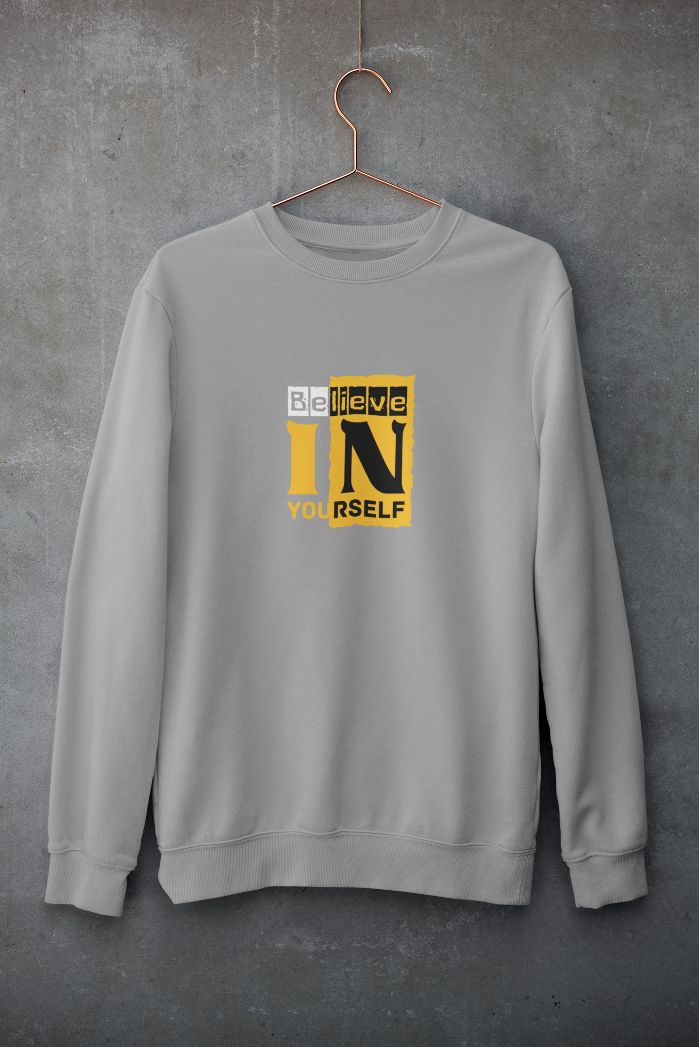 Believe in yourself Sweatshirt – Unisex Premium Cotton Fleece
